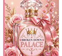 Broken Down Palace Series of perfume: A glamorous coloring book for beautiful messes. Luxury chaos in coloring form. For girls who cry pretty and wear ... Pink, powerful, and slightly unhinged.