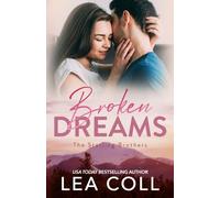 Broken Dreams: A Steamy Small Town Second Chance Romance (The Sterling Brothers)