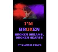 Broken Dreams, Broken Hearts, I’m Broken, I’m Ok!