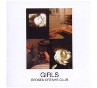 Broken Dreams Club By Girls (2010-11-22)