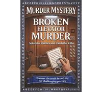 Broken Elevator Murder: A Murder Mystery Word Search Puzzle - Read the Story , Search for The Hidden Words, and Know Who is the Secret Killer ! (Solve The Mysterious Murder)