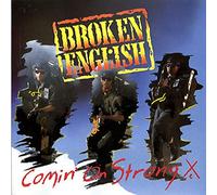 Broken English - Comin' On Strong