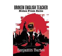 Broken English Teacher: Notes From Exile