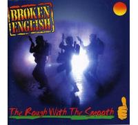 BROKEN ENGLISH - THE ROUGH WITH THE SMOOTH - ORIGINAL REMASTERED - CD NEW