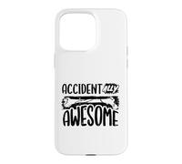 Broken Femur Bone Injury Accidentally Awesome Humor Case for iPhone 15 Pro Max