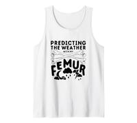 Broken Femur Bone Injury Predicting The Weather with My Tank Top