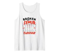 Broken Femur Survivor Broken Femur Bone Injury Tank Top
