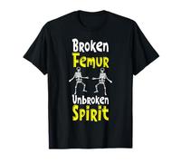 Broken Femur Unbroken Spirit Meme T-Shirt