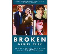 BROKEN [Film tie-in edition]: A Powerful Psychological Mystery About Growing Up in a World of Violence
