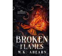 Broken Flames (The Elemental Arrangement)