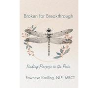 Broken for Breakthrough: Finding Purpose in the Pain - BOOK ONE