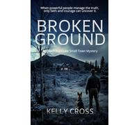 Broken Ground (A Sheriff Ray Duke Small Town Mystery)