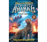 Broken Ground (Fall of the Beasts: Spirit Animals, 2)
