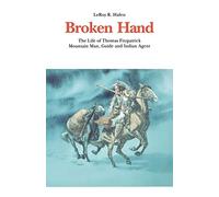 Broken Hand: The Life of Thomas Fitzpatrick, Mountain Man, Guide and Indian Agent (Bison Book S)