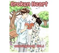 Broken Heart Coloring Book Vol.1: “40 Heartbreak Designs with Powerful Broken Heart ”
