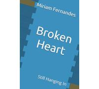 Broken Heart: Still Hanging In