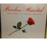 Broken Hearted Love Songs of the 60's & 70's