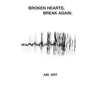 Broken Hearts, Break Again.