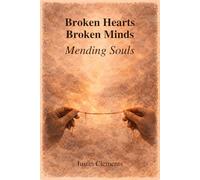 Broken Hearts, Broken Minds, Mending Souls