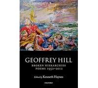 Broken Hierarchies: Poems 1952-2012