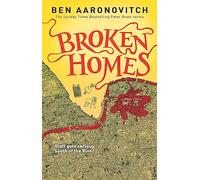 Broken Homes : Book 4 in the #1 bestselling Rivers of London series