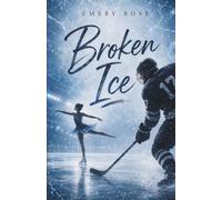 Broken Ice: Hockey + Ice Skating College Romance