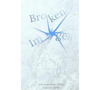 Broken Images: 25th Anniversary Edition