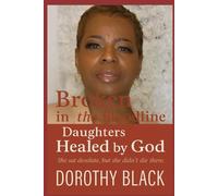 Broken in the Bloodline: Daughters Healed by God (The Healing Woman Collection)