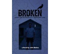 Broken: Junior and the House at 1 Lighthouse Lane