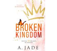 Broken Kingdom (Royal Hearts Academy)