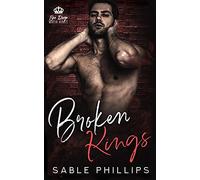 Broken Kings: A Dark Mafia Romance, Book 3 (San Diego Mafia Kings)