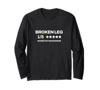 Broken Leg 1/5 Would Not Recommend ER Hospital Injury Humor Long Sleeve T-Shirt