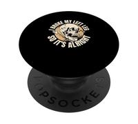 Broken Leg I broke my left leg so it's alright PopSockets Adhesive PopGrip