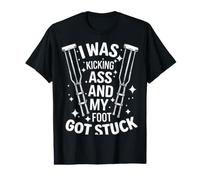 Broken Leg I was Kicking Ass and My Foot Got Stuck Value Graphic T-Shirt