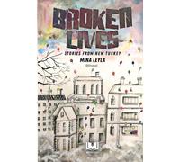 Broken Lives: Stories from New Turkey - BILINGUAL