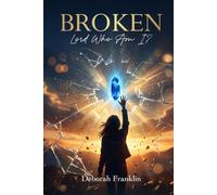 Broken: Lord Who Am I?