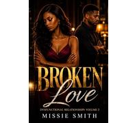 Broken Love: Dysfunctional Relationships Volume 2