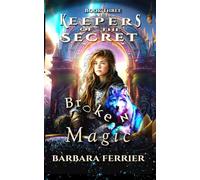 Broken Magic (Keepers of the Secret Realm)