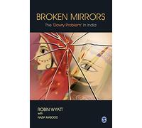 Broken Mirrors: The 'Dowry Problem' in India