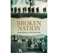 Broken Nation: Australians in the Great War