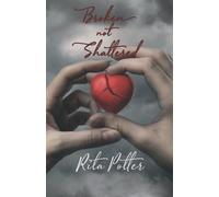 Broken Not Shattered