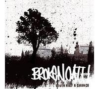 Broken Oath - Given Half A Chance