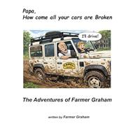 Broken: Papa, how come all your cars are Broken (The Adventures of Farmer Graham)