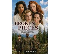 Broken Pieces: Three Soldiers. Three Families. One War that Follows Them Home