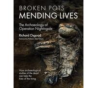 Broken Pots, Mending Lives: The Archaeology of Operation Nightingale