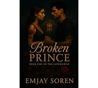 Broken Prince (The Lowdown's)