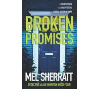 Broken Promises: A gritty detective crime thriller (Detective Allie Shenton Gritty Crime Thrillers)