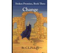 Broken Promises, Book Three, Change: fantasy, adventure