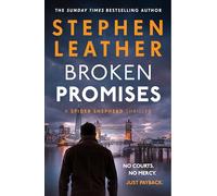 Broken Promises: The new unputdownable Spider Shepherd thriller from the multi-million copy bestseller. *PRE-ORDER NOW*