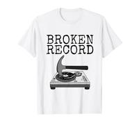 Broken Record, DJ Music Producer Sarcasm Funny T-Shirt
